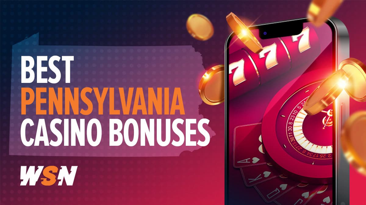 Best PA Casino Bonuses
