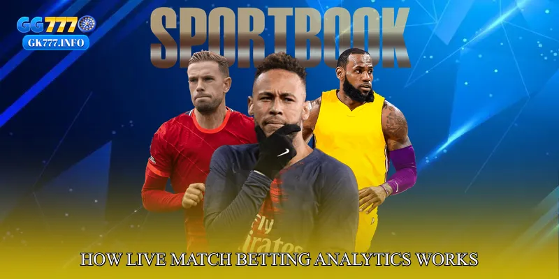 How Live Match Betting Analytics Works