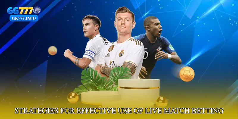 Strategies for Effective Use of Live Match Betting Analytics