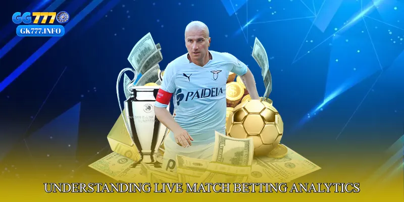 Understanding Live Match Betting Analytics