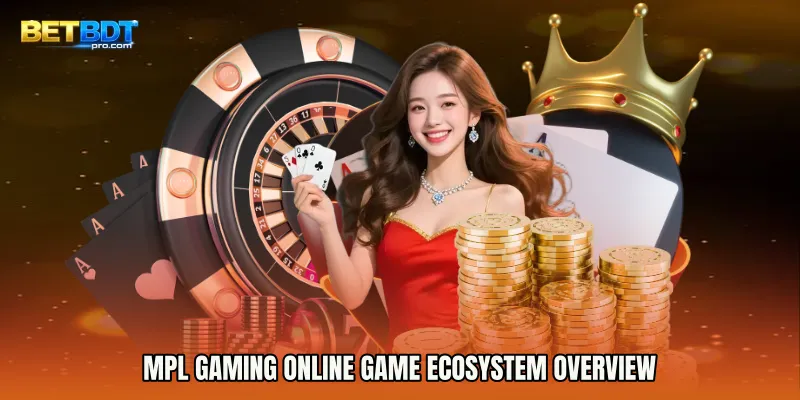 MPL Gaming online game ecosystem overview