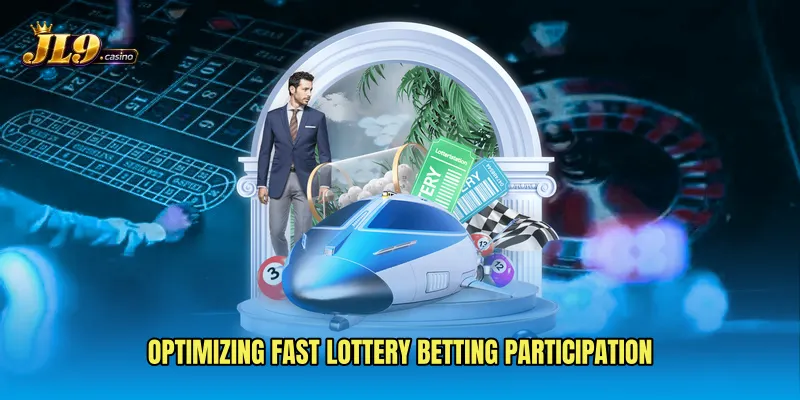 Optimizing Fast Lottery Betting participation