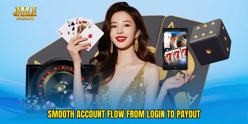 Smooth account flow from login to payout